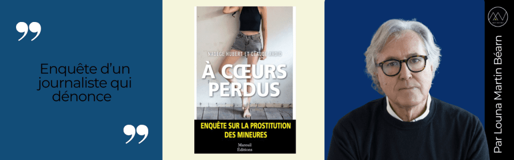 À Cœurs Perdus : Claude Ardid dévoile l’enfers de la prostitution des mineures